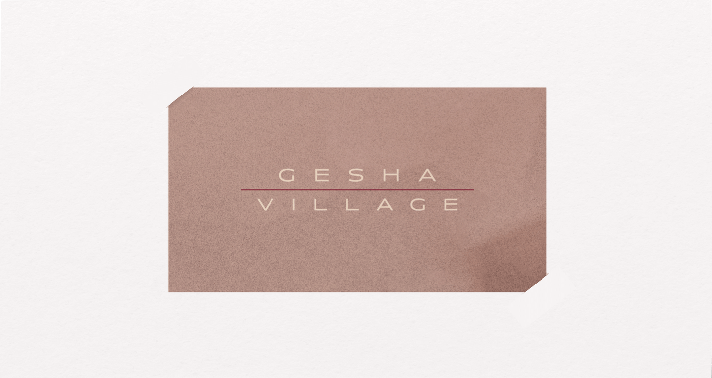 Gesha Village Collection
